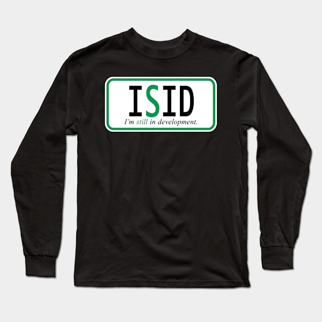 I'm still in development Long Sleeve T-Shirt by west13thstreet